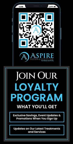 Join Our Loyalty Program at Aspire MedSpa & Beauty Bar in Tampa, FL Join Our Loyalty Program at Aspire MedSpa & Beauty Bar in Tampa, FL